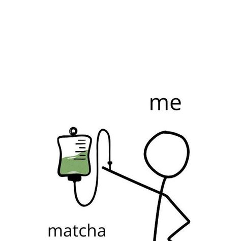 THE MATCHA LAB on Instagram: "At this rate, we need an IV bag of matcha 🍵   USA launch loading…  #matcha #matchabarbados #organic #organicmatcha #thematchalab #barbados #matchabenefits #smallbusiness #local #drinkmatcha" Matcha Memes Funny, Matcha Cafe Aesthetic, Matcha Png, Matcha Quotes, Matcha And Coffee, Matcha Food, Matcha Girl, Masakan Malaysia, Matcha Aesthetic