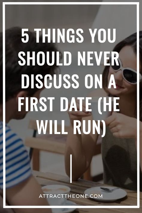 Getting ready for an important date? There are definitely things to avoid if you want to see him again. Learn 5 things NEVER to discuss on a first date. How To Act On A First Date, Dating Advice Quotes, Online Dating Advice, Dating World, Dating Coach, Past Relationships, First Dates, First Date, Important Dates