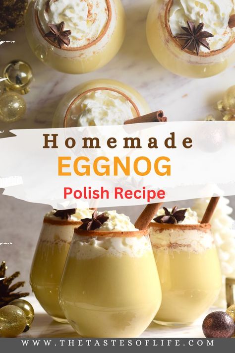 Homemade Eggnog- Polish Recipe Christmas Eggnog Recipe, Quick Holiday Appetizers, Homemade Eggnog Recipe, Alcoholic Eggnog, Traditional Christmas Desserts, Polish Recipe, Classic Eggnog, Eggnog Recipe Homemade, Winter Gathering