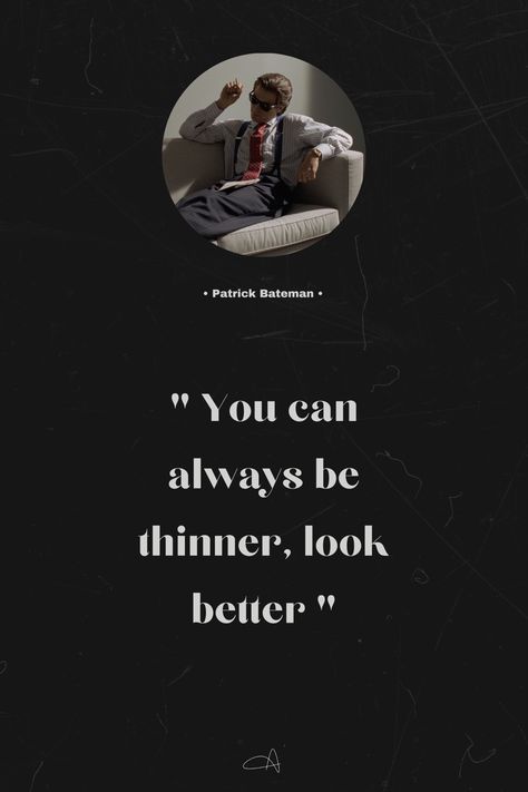 American Pshyco Quote, Patrick Bateman Quotes, Be Thinner Look Better, American Pshyco, No Feelings, The Book Was Better, Teen Idle, Phrase Tattoos, Patrick Bateman