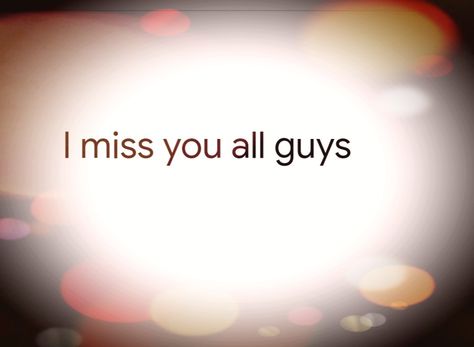 I Miss You Guys, Miss You Guys, Miss You All, Miss U, Birthday Captions, Missing U, I Miss U, I Miss You, I Missed