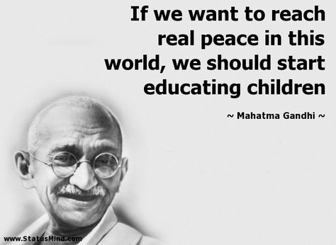 Mahatma Gandhi | Always Question Authority                                                                                                                                                                                 More Gandhi Quotes On Education, World Peace Quotes, Ghandi Quotes, Quotes On Education, Question Authority, Dalai Lama Quotes, Mahatma Gandhi Quotes, Gandhi Quotes, Peace Quotes