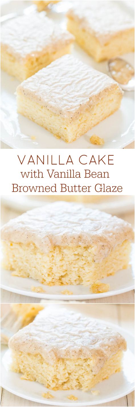 Vanilla Cake with Vanilla Bean Browned Butter Glaze - You won't miss chocolate at all after trying this cake! The glaze is just heavenly!!! Vanilla Cake From Scratch, Chef Ideas, Butter Glaze, Averie Cooks, Browned Butter, Good Eat, Food Dessert, Yummy Sweets, Food Cakes