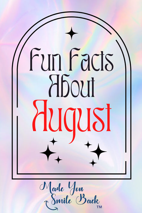 Graphic with vibrant pastel colors featuring "Fun Facts About August" - a Fun Blog by Made You Smile Back Birthday Rhymes, Birthdays Quotes, Relevant Quotes, Celebrity Birthdays, Showing Gratitude, Being Grateful, Month Of August, August Birthday, Famous Birthdays