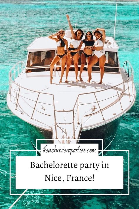 Plan Bachelorette Party, Bachelorette Yacht, Luxury Plan, Yacht Party, Beach Parties, The French Riviera, Nice France, Hen Do, Club Parties