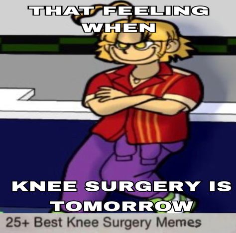 Injury Recovery, Knee Surgery, That Feeling, Surgery, Feelings, Memes