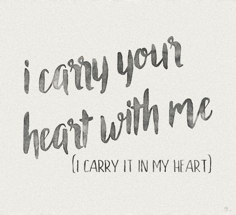 "I carry your heart with me" -E.E.Cummings | #mindcrowd #tgen #alzheimers www.mindcrowd.org Wedding Quotes And Sayings, Ee Cummings, I Carry Your Heart, I Carry, Wedding Quotes, Happy Thoughts, Pretty Words, Beautiful Words, Inspire Me