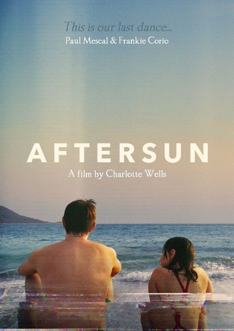 Aftersun movie Charlotte Wells Paul Mescal Frankie Corio Aftersun Poster, Aftersun Movie, Charlotte Wells, College Poster, Photography Storytelling, Paul Mescal, Septième Art, Dorm Posters, I Love Cinema