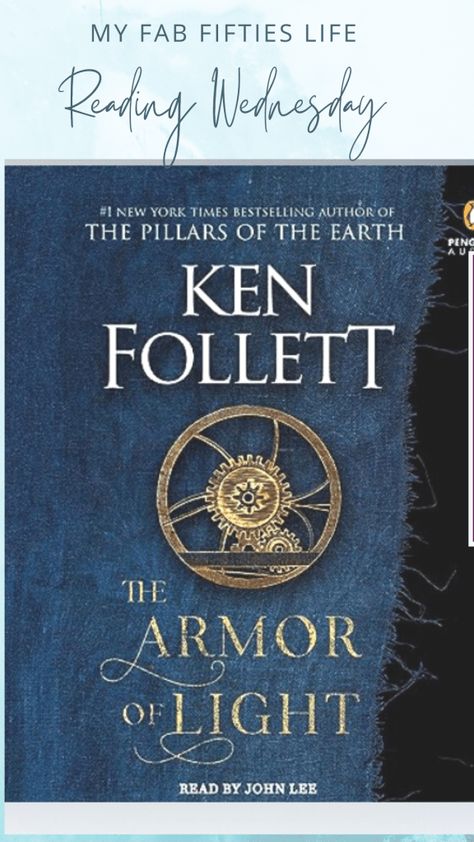 My Fab Fifties Life - Book Review The Armour of Light by Ken Follett - My Fab Fifties Life - Book Club - Book Recommendations - Historical Fiction - Read Work Accident, Ken Follett, Oprahs Book Club, A Novel, Cardiff, Historical Fiction, Fiction Books, Battlefield, Book Club Books