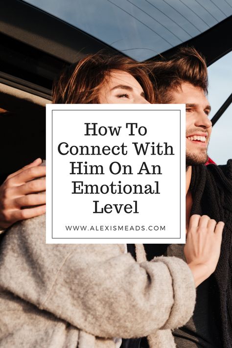 How to connect with a man on an emotional level at www.alexismeads.com Save Relationship, Tech Entrepreneur, Strong Couples, Blogging Seo, What Men Want, Dating Coach, Back Pain Exercises, Love Advice, Dating Memes