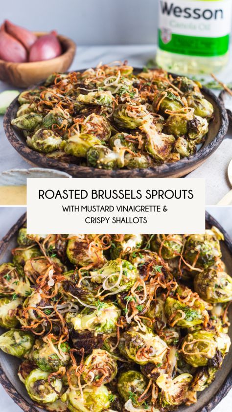 A plate of roasted Brussels sprouts toped with crispy shallots with text that reads, "Roasted Brussels sprouts with mustard vinaigrette and crispy shallots" Cauliflower Brussel Sprouts Recipes, Crispy Brussel Sprout Recipes, Brussel Sprouts Roasted, Brussel Sprout Salad Recipes, Rosemary Roasted Chicken, Roasted Shallots, Crispy Brussel Sprouts, Roasted Sprouts, Mustard Vinaigrette