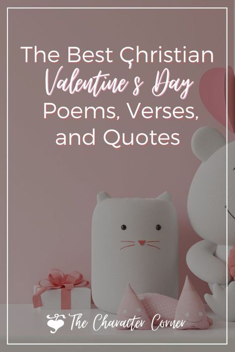 The Best Christian Valentine's Day Poems, Verses, and Quotes - The Character Corner Valentine Verses, Religious Valentines, Valentines Poems, Valentines Day Poems, Short Bible Verses, Christian Poems, Happy Valentine Day Quotes, Love Poems For Him, Christian Valentines