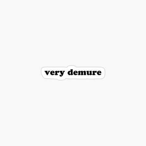 Get my art printed on awesome products. Support me at Redbubble #RBandME: https://www.redbubble.com/i/sticker/very-demure-very-minful-tiktok-trend-by-hollieduffyx/163919790.EJUG5?asc=u Aesthetic Minimalist Stickers, Smelly Stickers, Dark Feminine Stickers, Insult Stickers, Stickers Cute, Dad Hats, Sticker Design, Vinyl Sticker, My Art