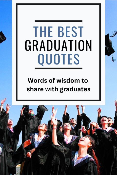 The Best Graduation Quotes to Say Congrats Grads Congrats On Your Graduation, Graduation Sayings Quotes College, Congratulations Graduate 2024 Quotes, Congraduation Quotes, Congratulations Graduate 2024, Congrats Grad Quotes, Quotes For High School Graduates, Words Of Wisdom For Graduates, Congrats Grad Poster