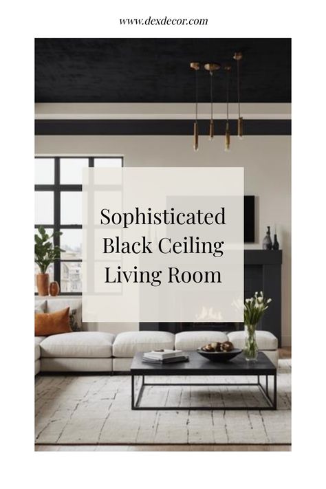 Sophisticated living room with black ceiling, modern furniture, and a fireplace. Painted Ceiling Living Room, Black Ceiling White Walls, Black Ceiling Living Room, Painted Vaulted Ceiling, Black Painted Ceiling, Dark Ceiling Light Walls, Black Ceiling Paint, Ceiling Living Room Ideas, Black Ceilings