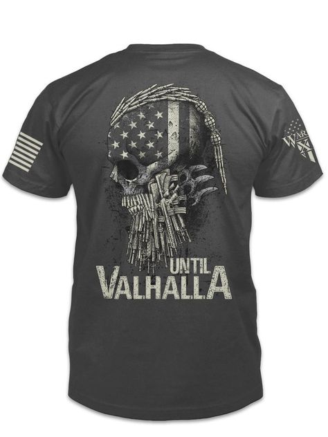 Printed Shirts & Tops Until Valhalla, Viking Skull, Correctional Officer, Patriotic Outfit, The Afterlife, Brothers And Sisters, American Patriot, Dark Grey Color, Patriotic Shirts