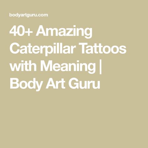 40+ Amazing Caterpillar Tattoos with Meaning | Body Art Guru Caterpillar Tattoos, Bee Tattoo Meaning, Moth Tattoo Meaning, Caterpillar Tattoo, Sun Tattoo Meaning, Black Caterpillar, Tent Caterpillars, Umbrella Tattoo, Apple Tattoo