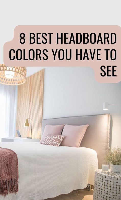 The best headboard colors for any room decor and color palette. See them over here. Bedroom Headboard Color Ideas, Headboard Color Ideas, Wall Painted Headboard, Color Headboard, Cheap Headboard, Painted Headboard, Best Bedroom Colors, Light Colored Furniture, Cheap Diy Crafts