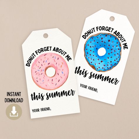 Donut Gift Tag, About Me Printable, Student Gift Tags, Forget About Me, Donut Gifts, Summer Printables, Donut Party, End Of School Year, Teacher Student