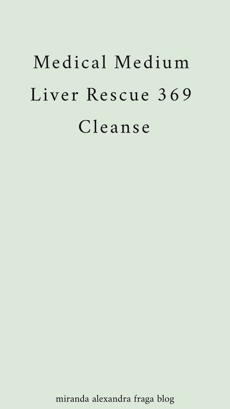 Liver Rescue Smoothie Medical Medium, Medical Medium 28 Day Cleanse Meal Plan, Cleanse To Heal Medical Medium, Medical Medium Liver Cleanse, Liver Rescue Recipes, 369 Cleanse Medical Medium, 3 6 9 Cleanse Medical Medium, Medical Medium 3 6 9 Cleanse, Medical Medium Liver Rescue