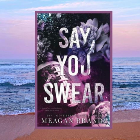 Say You Swear Meagan Brandy Book Cover, Say You Swear Book, Say You Swear Meagan Brandy, Sports Romance, Top Books To Read, Top Books, I Love Reading, Book Boyfriends, Say You