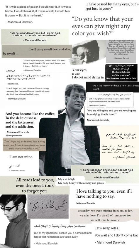 Mahmoud Darwish Quotes, Mahmoud Darwish, Author Quotes, Shake Hands, Waiting For Her, Pretty Words, Pretty Quotes, Knowing You, Did You Know