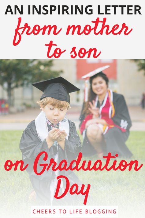 Two year Mother's Day and Graduation Day anniversary is when this inspiring letter from mother to son was written. As you see, we were both grads, not just him so hopefully this motivational post helped you follow your dreams! - #momquote #positive #inspirational #momblog Letters To My Son On Graduation, Letters To Son From Mom, To My Senior Son, Letter To My Son From Mom Life, Letter From Mom To Son, Message For Son From Mom, Letter To My Son From Mom, Letter To Son From Mom, Graduation Messages From Parents