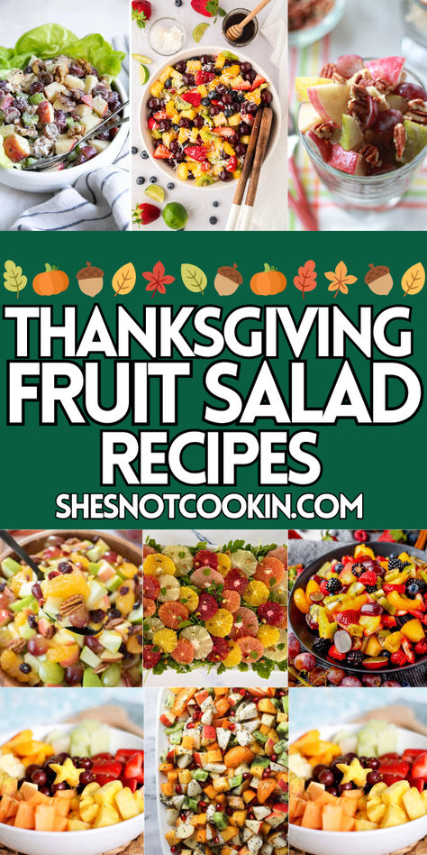 Photo collage of Thanksgiving fruit salad recipes. Fall Fruit Salad Thanksgiving Sides, Fruit Salad Recipe Thanksgiving, Thanksgiving Fruit Side Dishes, Thanksgiving Salads Recipes, Thanksgiving Fruit Salad Ideas, Thanksgiving Fruit Recipes, Salads For Thanksgiving Dinner Holidays, Fruit For Thanksgiving, Thanksgiving Fruit Salad Recipes