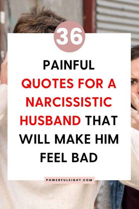 36 Painful Quotes for a Narcissistic Husband Narc Husband, Bad Men Quotes, Arguing Quotes, Husband Quotes Marriage, Ignore Me Quotes, Bad Husband, Married Quotes, Narcissistic Husband, Angry Quote