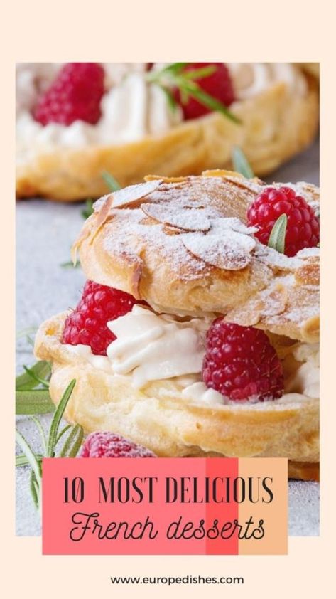 10 Best French Desserts List - Éclairs, Paris-Brest, Opéra, Tarte au citron... French Baking Recipes Pastries, Simple French Desserts, Fancy French Desserts, French Recipes Desserts, Parisian Desserts, Fancy French Pastries, French Eclairs, French Christmas Food, Paris Brest Recipe French Pastries