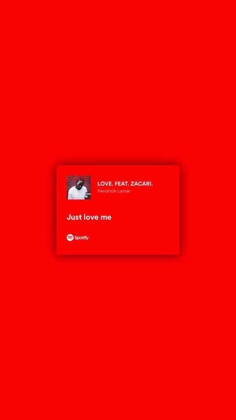 Love Feat Zacari, Kendrick Lamar Lyrics, Music Suggestions Instagram Story, Meaningful Lyrics, Just Love Me, Hip Hop Rap, Kendrick Lamar, Spotify Playlist, Just Love