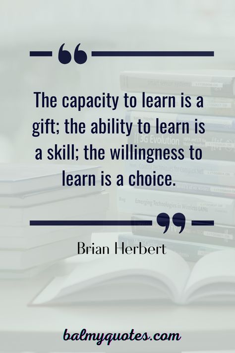 Check out FAMOUS QUOTES ON LEARNING for inspirational and thought-provoking quotes that will help you unlock your learning potential. With a wide variety of quotes from some of the greatest minds, you're sure to find the perfect quote to motivate and inspire you. #balmy_quotes #famousquotesonlearning #brianherbertquotes #quotesonlearning #motivationalquotesonlearning Thought Related To Education, Being Educated Quotes, Quotes Educational Motivation, Quote On Motivation, Quote On Education Inspiration, Inspiring Educational Quotes, Quotes For Learning Inspirational, Quote For Education, Education Importance Quotes