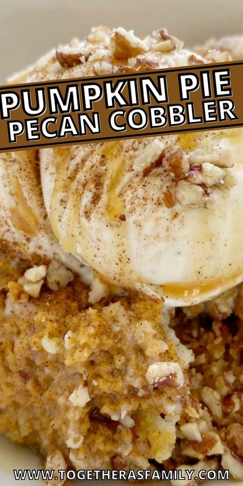 Easy Pumpkin Cobbler, Pecan Crumble Topping, Pecan Cobbler Recipe, Pumpkin Pecan Cobbler, Pie Pecan, Creamy Pumpkin Pie, Pumpkin Cobbler, Pecan Crumble, Cobbler Recipes Easy