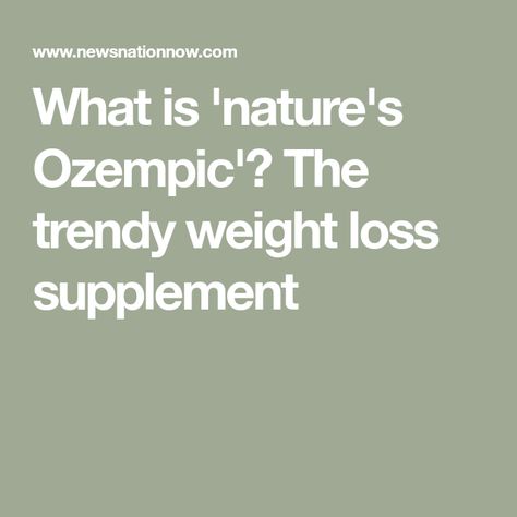 What is 'nature's Ozempic'? The trendy weight loss supplement Ozempic Alternative, Natural Alternatives To Ozempic, Natural Ozempic, Cleveland Clinic, Small Study, Insulin Resistance, Feeling Hungry, Functional Medicine, Traditional Medicine