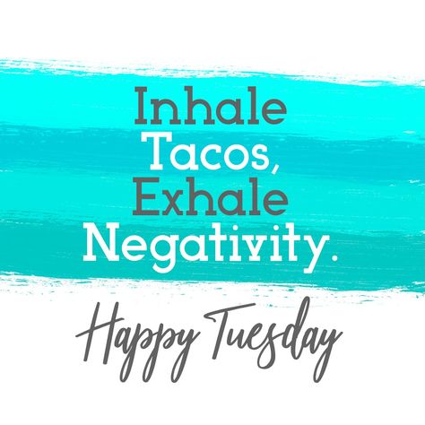 Happy Taco, Happy Tuesday Quotes, Tuesday Quotes, Avon Business, Tastefully Simple, Leadership Programs, Tuesday Motivation, Taco Tuesday, Happy Tuesday