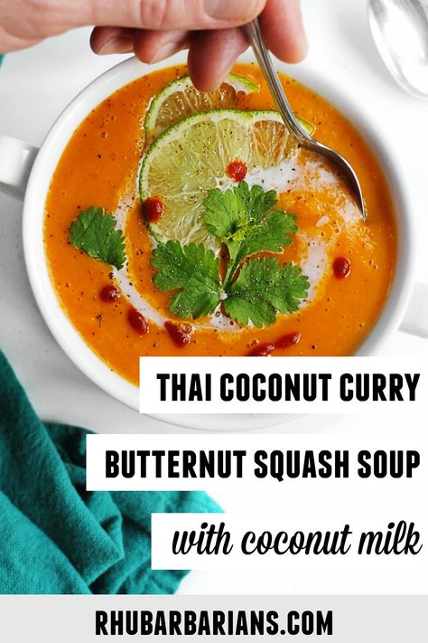 Thai coconut curry butternut squash soup! This is my go to easy recipe for vegan Thai curried butternut squash soup with coconut milk! It’s creamy, a bit spicy, and healthy. See how I make it in just 30 minutes! // Rhubarbarians // Squash Soup With Coconut Milk, Curry Butternut Squash Soup, Thai Butternut Squash Soup, Vegan Thai Curry, Curried Butternut Squash, Soup With Coconut Milk, Thai Coconut Curry, Monday Recipes, Vegetable Soups