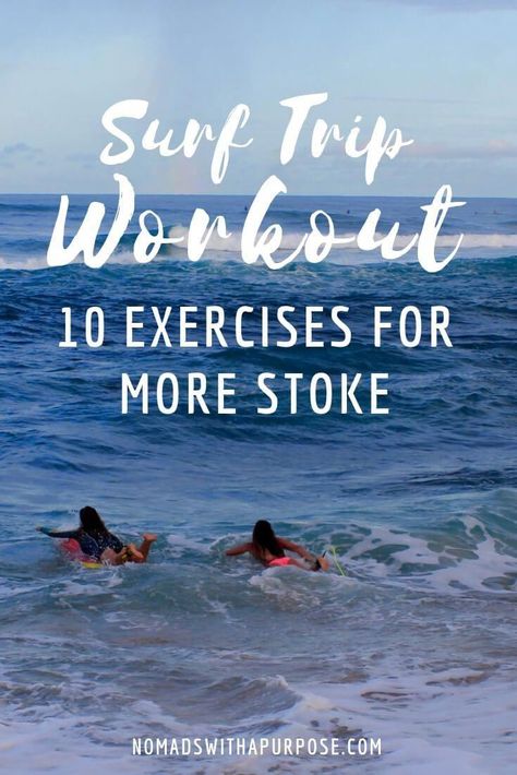 Surf Trip Workout: 10 Exercises For More Stoke #surfingworkout Surfing Tattoo, Surf Workout, Surfer Workout, Surf Training, Surfing Workout, Surf Van, Surfing Tips, Big Surf, Mavericks Surfing