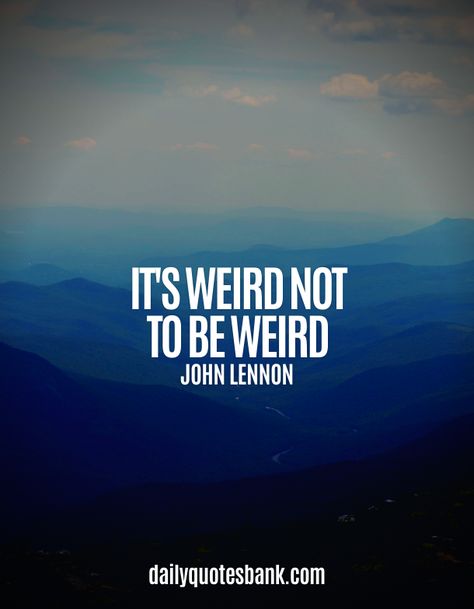 If you are looking for weird quotes that make you think ? You have come to the right place. Here is the collection of the best weird quotes that make you think. Check out the following inspirational weird quotes about life, love, friends, funny and more. weird quotes that make no sense, weird quotes that make sense. #weirdquotes #quotesaboutweird #lifequotes #lifelessons #positivequotes Weird Friends Quotes Funny, Clever Quotes About Life, Quotes About Saying Goodbye, Saying Goodbye Quotes, Stay Weird Quotes, Crazy Friend Quotes, Positive Relationship Quotes, Positive Quotes About Love, Positive Quotes Encouragement