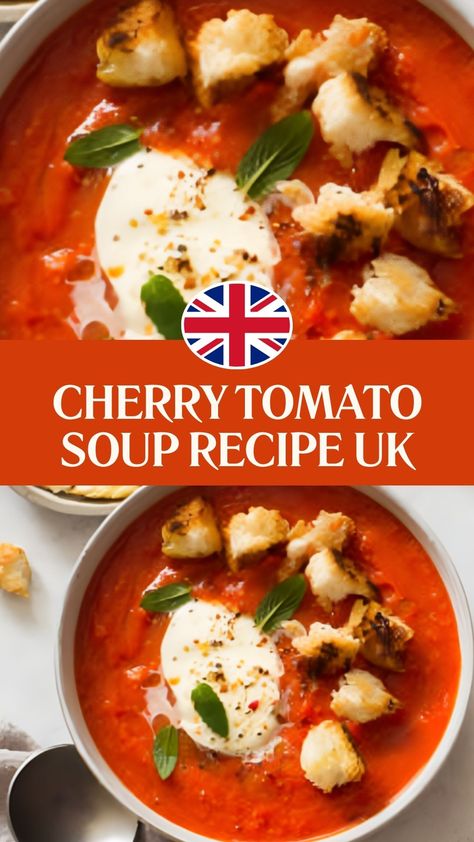 Cherry Tomato Soup Recipe Uk Roasted Cherry Tomato Soup, Cherry Tomato Soup, Soup Recipes Uk, Turkey Soup Recipe, Mary Berry Recipe, Pea And Ham Soup, Tomato Soup Recipe, Uk Recipes, Salmon And Shrimp