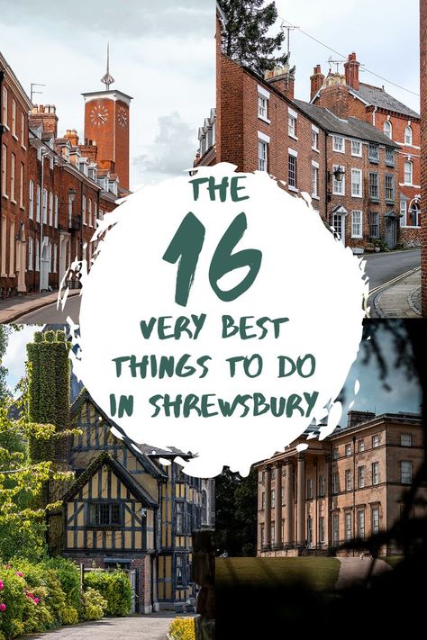 Words say 'The 16 very best things to do in Shrewsbury' on top of four pictures of Shrewsbury showing two brick buildings, a Tudor building and manor house owned by the National Trust. Shrewsbury Abbey, Shrewsbury England, Shrewsbury Town, Shrewsbury Shropshire, Christmas In England, River Severn, Prison Life, Places In England, Cat Cafe