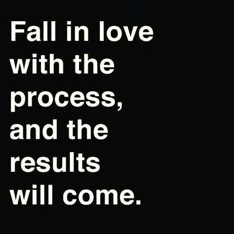 Fall in love with the process, the results will come. In Love With The Process, Love The Process, Ab Circuit, Online Yoga Classes, Enjoy The Process, Autumn Quotes, Yoga Quotes, A Quote, Fitness Quotes