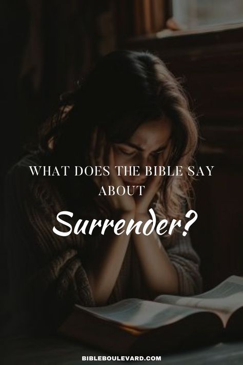 What Does the Bible Say About Surrender? Surrendering To God, Letting Go Of Control, Surrender To God, Best Bible Verses, Trusting God, Bible Study Notebook, Relationship With God, Trust God, The Bible