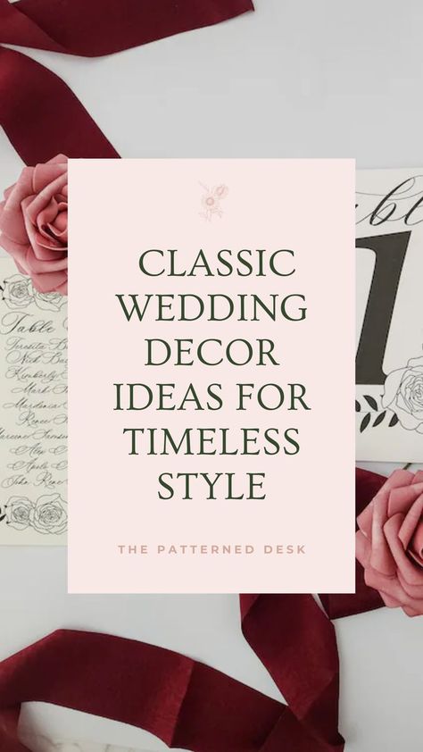 Must Have Classic Wedding Planning & Decor Ideas For Timeless Style Timeless Wedding Theme Ideas, Timeless Classic Wedding Theme, Modern Classic Wedding Theme, Simple Classic Wedding Decor, Timeless Elegance Wedding Theme, Classic Wedding Style, Classic Timeless Wedding Decor, Classic Elegant Wedding Decor, European Wedding Theme