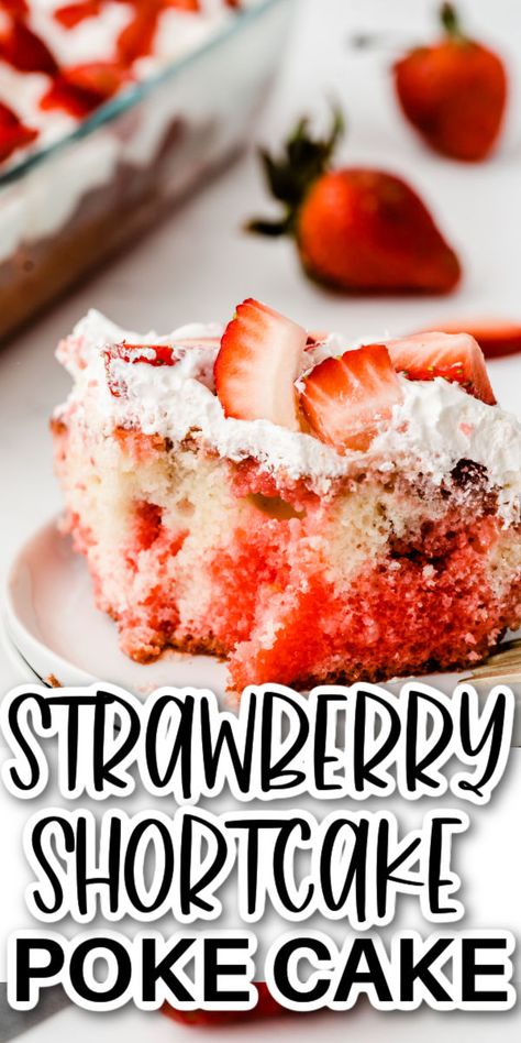 Poke Cake With Jello, Strawberry Shortcake Poke Cake, Cake With Jello, Strawberry Jello Poke Cake, Jello Poke Cake, Strawberry Poke Cake, Strawberry Poke Cakes, Strawberry Shortcake Cake, Strawberry Dessert Recipes