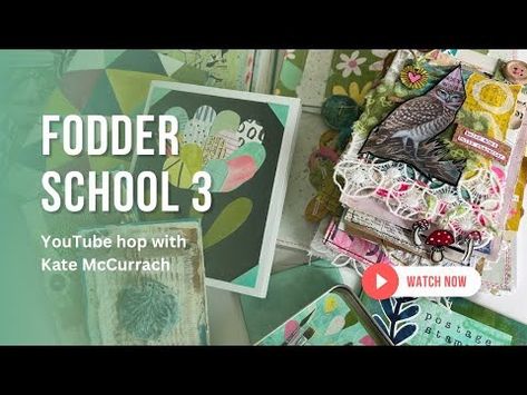 Fodder School 3 YouTube hop with Kate McCurrach - YouTube Fodder School, This Year