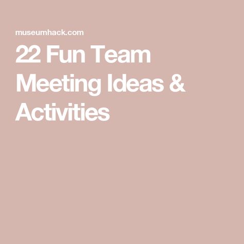 22 Fun Team Meeting Ideas & Activities Team Meetings Ideas, Meeting Activities Team Building, Team Meeting Questions, Staff Meeting Activities, Fun Team Meeting Ideas, Fun Staff Meeting Ideas, Fun Meeting Ideas, Team Connection Activities, Office Engagement Ideas