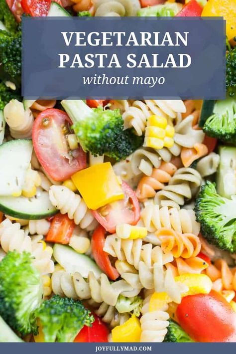 Veggie Packed Pasta, Pasta Salad Without Mayo, Pasta Salad Dressing Recipe, American Meals, Pasta Salad For Kids, Vegetarian Pasta Salad, Gf Meals, Grilled Side Dishes, Veggie Pasta Salad