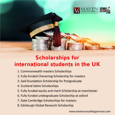 1. Commonwealth masters Scholarships 2. Fully-funded Chevening Scholarship for masters 3. Said foundation Scholarship for Postgraduate 4. Scotland Satire Scholarships 5. Fully funded equity and merit Scholarship at manchester 6. Fully funded undergraduate Scholarship at oxford 7. Gate Cambridge Scholarships for masters 8. Edinburgh Global Research Scholarship Scholarships For International Students, Undergraduate Scholarships, International Scholarships, Student Scholarships, College Advice, Learn Facts, Scholarships For College, International Students, Commonwealth