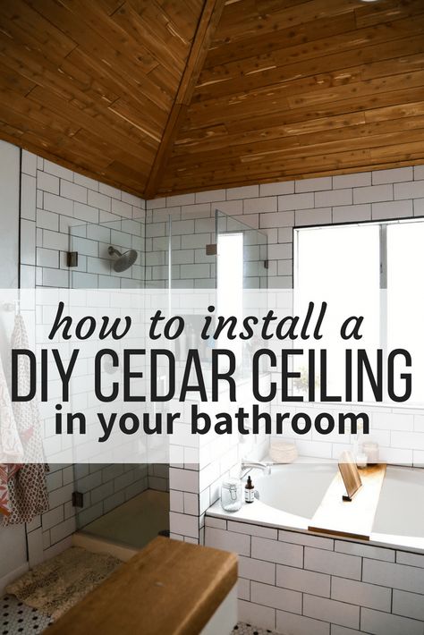 How to install cedar tongue and groove planks on a bathroom ceiling to create a gorgeous cedar ceiling. This will make your master bathroom feel like it's a spa, and the smell is amazing too! #diy #diyproject #bathroom #masterbathroom #cedarceiling #cedarplanks #woodceiling #home #homedecor Bathroom With Cedar Ceiling, Tongue And Groove Bathroom Ceiling, Cedar Plank Bathroom Ceiling, Wood Bathroom Ceiling Ideas, Wood Ceiling In Bathroom, Cedar Ceiling Bathroom, Cedar Bathroom Walls, Wood Bathroom Ceiling, Shower Ceiling Ideas