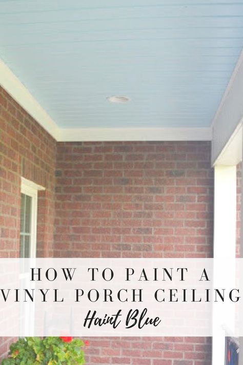 Painted Porch Ceiling, Painting Vinyl Siding, Haint Blue Porch Ceiling, Blue Porch Ceiling, Painted Porch, Paint Vinyl, Porch Paint, Southern Porches, Haint Blue